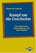 Kampf um die Geschichte: Der historische Revisionismus und seine Mythen � Nolte, Furet und die anderen