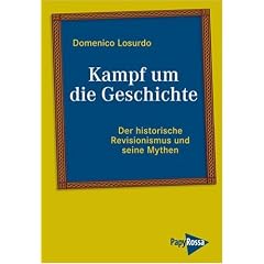 Kampf um die Geschichte: Der historische Revisionismus und seine Mythen  Nolte, Furet und die anderen
