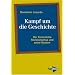 Kampf um die Geschichte: Der historische Revisionismus und seine Mythen  Nolte, Furet und die anderen
