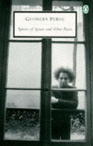 Species of Spaces and Other Pieces: Georges Perec (Penguin Twentieth Century Classics)