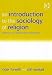 Book cover of An Introduction to the Sociology of Religion: Classical And Contemporary Perspectives.
