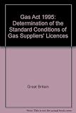 Gas Act 1995 : determination of the standard conditions of gas suppliers' licences