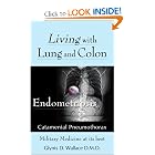 Click here to buy Living With Lung and Colon Endometriosis: Catamenial Pneumothorax by Glynis Wallace.