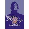 The Dynamics of Worship by  James P. Gills and Jack Taylor