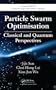 Particle Swarm Optimisation: Classical and Quantum Perspectives (Chapman & Hall/CRC Numerical Analysis and Scientific Computing Series)
