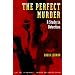 The Perfect Murder: A Study in Detection