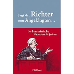Sagt der Richter zum Angeklagten...