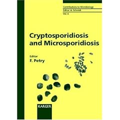 Cryptosporidiosis and Microsporidiosis (Contributions to Microbiology) by Franz Petry
