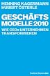 Gesch�ftsmodelle 2010: Wie CEOs Unternehmen transformieren