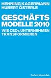Geschäftsmodelle 2010: Wie CEOs Unternehmen transformieren
