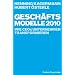 Gesch�ftsmodelle 2010: Wie CEOs Unternehmen transformieren