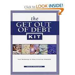 The Get Out of Debt Kit: Your Roadmap to Total Financial Freedom
