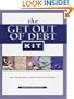 The Get Out of Debt Kit: Your Roadmap to Total Financial Freedom