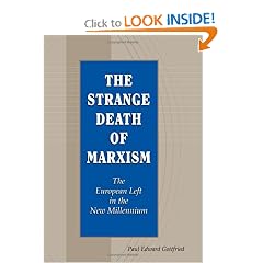 The Strange Death of Marxism: The European Left in the New Millennium
