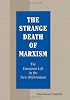 The Strange Death of Marxism: The European Left in the New Millennium