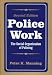 Police Work: The Social Organization of Policing by Peter K. Manning ISBN 0881339539
