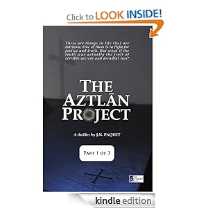 The Aztlan Project (1/3) J.N. Paquet