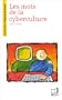 Les mots de la cyberculture (French Edition)