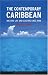 The
Contemporary
Caribbean:
History,
Life
and
Culture
Since
1945
(Contemporary
Worlds)