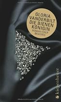 Die Bienenk&ouml;nigin: Roman einer Begierde
