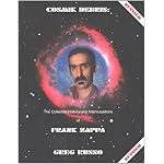 Cosmik Debris: The Collected History and Improvisations of Frank Zappa book cover