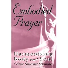 Embodied Prayer: Harmonizing Body and Soul