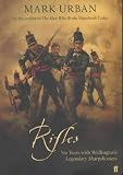 Rifles: Six Years with Wellington's Elite