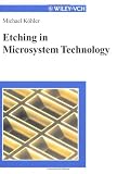 Etching in Microsystem Technology