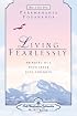 Living Fearlessly: Bringing Out Your Inner Soul Strength (How-to-Live Series) (How-to-Live Series)