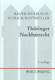 Th&uuml;ringer Nachbarrecht - Kommentar - Hans-Joachim Bauer, Bruno H&uuml;lbusch, Wolfgang Schlick