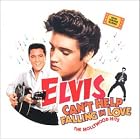 Can't Help Falling in Love: The Hollywood Hits by  Elvis Presley 
