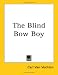 The
Blind
Bow
Boy