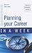 Planning Your Career in a Week (In a Week)