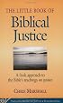 The Little Book of Biblical Justice: A Fresh Approach to the Bible's Teaching on Justice (The Little Books of Justice and Peacebuilding Series) (The Little Books of Justice and Peacebuilding)