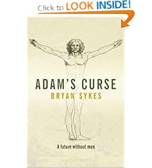 Adam's Curse: A Story of Sex, Genetics and the Extinction of Men