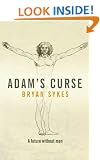Adam's Curse: A Story of Sex, Genetics and the Extinction of Men