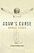 Adam's Curse: A Story of Sex, Genetics and the Extinction of Men