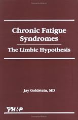 Chronic Fatigue Syndromes: The Limbic Hypothesis (The Haworth Library of the Medical Neurobiology of Somatic Disorders, V. 1) (The Haworth Library of the ... Neurobiology of Somatic Disorders, V. 1)