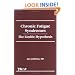Chronic Fatigue Syndromes: The Limbic Hypothesis (The Haworth Library of the Medical Neurobiology of Somatic Disorders ; V. 1)