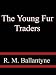 The Young Fur Traders