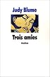 Trois Amies