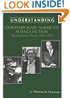 Understanding Contemporary American Science Fiction: The Formative Period, 1926-1970