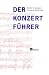 Bücher : Der Konzertführer: Orchestermusik von 1700 bis zur Gegenwart