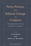 Party, Process, and Political Change in Congress, Volume 1: New Perspectives on the History of Congress (Social Science History)
