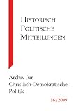 Produkt-Bild: Historisch-Politische Mitteilungen 16 (2009). Archiv f&uuml;r Christlich-Demokratische Politik