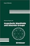 Hyperbolic Manifolds and Discrete Groups