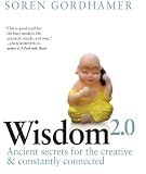 Wisdom 2.0: The New Movement Toward Purposeful Engagement in Business and in Life