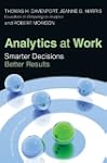 Analytics at Work: Smarter Decisions,...