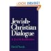 Jewish-Christian Dialogue: A Jewish Justification