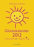 Produkt-Bild: Gl&uuml;ckskalender 2012: Lebensfreude Tag f&uuml;r Tag